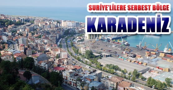 Suriyelilere Serbest Blge Karadeniz
